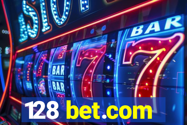 128 bet.com